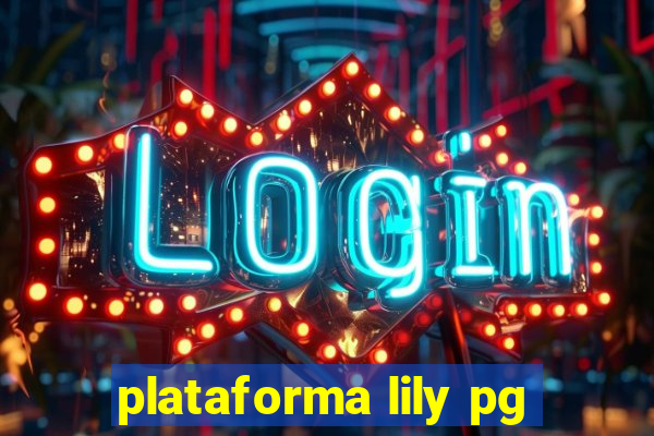 plataforma lily pg